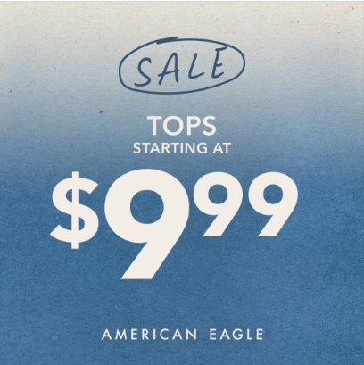 American Eagle Tops Starting at 9.99! icon
